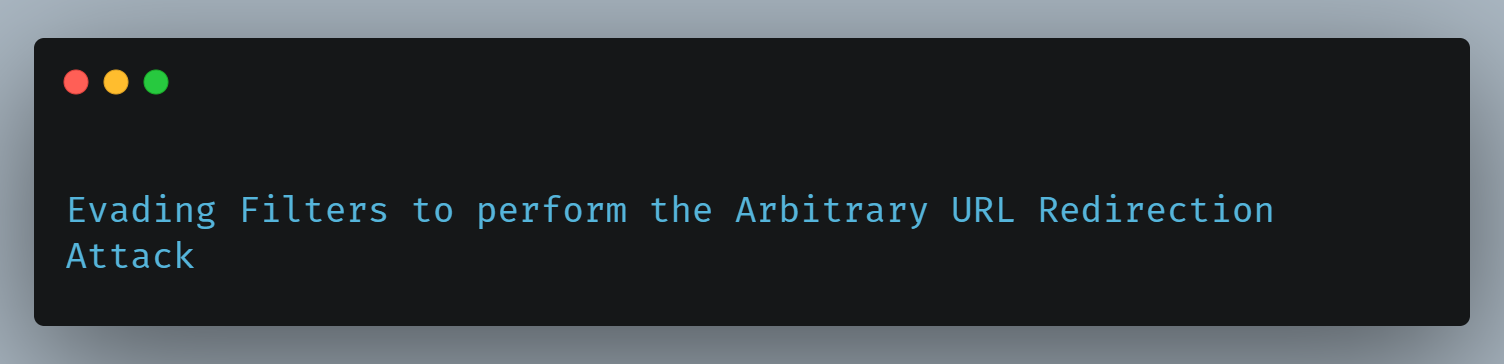 Evading Filters to perform the Arbitrary URL Redirection Attack